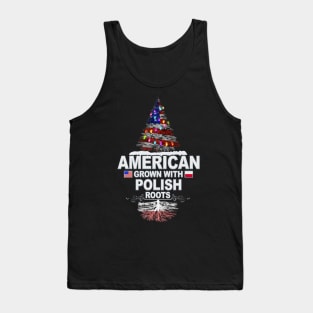 Christmas Tree  American Grown With Polish Roots - Gift for Polish From Poland Tank Top